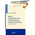 High-Tc Superconductors for Magnet and Energy Technology: Fundamental Aspects (Springer Tracts in Modern Physics) by Beate R. Lehndorff