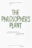 The philosopher's plant : an intellectual herbarium