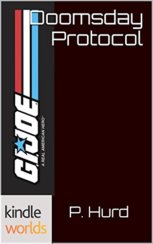 G.I. JOE: Doomsday Protocol (Kindle Worlds Novella)