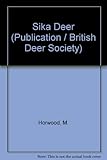 Sika deer (Cervus nippon) : (with particular reference to the Poole Basin)