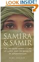 Samira and Samir: The Heartrending Story of Love and Oppression in Afghanistan