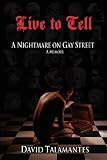 Review iUniverse.com  / Live to Tell: A Nightmare on Gay Street