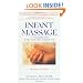 Infant Massage--Revised Edition: A Handbook for Loving Parents