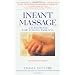 Infant Massage--Revised Edition: A Handbook for Loving Parents