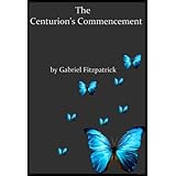 The Centurion's Commencement