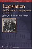 Legislation and Statutory Interpretation, 2nd ed. (Concepts and Insights)