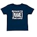 Children's Because I'm [Name] That's Why Shirt Personalized T-Shirt Or Sweatshirt