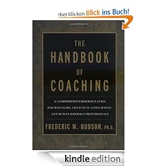 The Handbook of Coaching: A Comprehensive Resource Guide for Managers, Executives, Consultants, and Human Resource Professionals: A Resource Guide to Effective ... Coaching with Individuals and Organisations