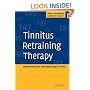 Tinnitus Retraining Therapy: Implementing the Neurophysiological Model