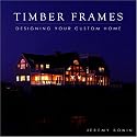 Timber Frames: Designing Your Custom Home