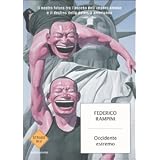 Occidente estremo. Il nostro futuro tra l'ascesa dell'impero cinese e il declino della potenza americanadi Federico Rampini