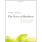 TheForceofKindness:ChangeYourLifewithLoveandCompassion