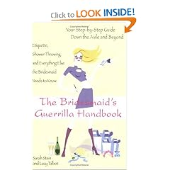 The Bridesmaid's Guerrilla Handbook