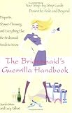 The Bridesmaid's Guerrilla Handbook