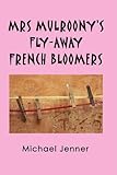 Mrs Mulroony's fly-away French bloomers
