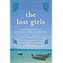 The Lost Girls: Three Friends. Four Continents. One Unconventional Detour Around the World.