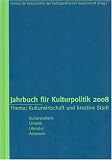 Jahrbuch für Kulturpolitik: Jahrbuch für Kulturpolitik 2008