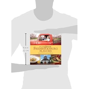Fischer & Wieser's Fredericksburg Flavors: Recipes from the Hearts of the Texas Hill Company