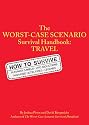 The Worst-Case Scenario: Survival Handbook: Travel