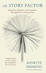 The Story Factor: Inspiration, Influe...