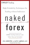 Naked Forex: High-Probability Techniques for Trading Without Indicators (Wiley Trading)