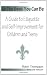 Be The Best You Can Be; A Guide to Etiquette and Self-Improvement for Children and Teens