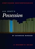 A.S. Byatt's Possession: A Reader's Guide (Continuum Contemporaries)