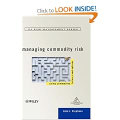 Managing Commodity Risk: Using Commodity Futures and Options