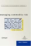 Review Wiley  / Managing Commodity Risk: Using Commodity Futures and Options