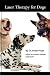 Laser Therapy for Dogs (Canine Wellness)