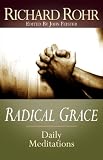 Radical Grace: Daily Meditations