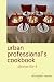 Books : urban  professional's cookbook:  dinner for 4