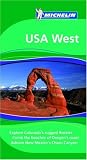 The Michelin Green Guide To USA West (Michelin Green Guide: USA West)
