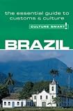 Brazil - Culture Smart!: The Essential Guide to Customs & Culture