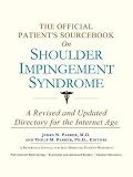 The Official Patients Sourcebook on Shoulder Impingement Syndrome
