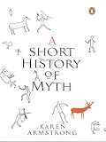 A Short History of Myth (0144000938) by Armstrong, Karen