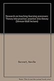 Research on teaching-learning processes : theory into practice: practice into theory