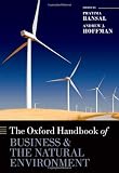 The Oxford Handbook of Business and the Natural Environment (Oxford Handbooks)