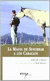 La Magia de Susurrar a Los Caballos