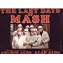 The Last Days of Mash: Photographs and Notes