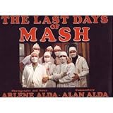The Last Days of Mash: Photographs and Notes