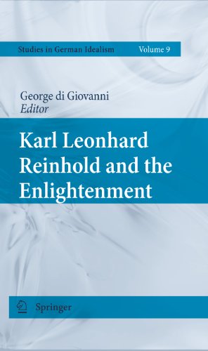 Karl Leonhard Reinhold and the Enlightenment: 9 (Studies in German Idealism)