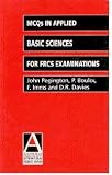 MCQs for the FRCS examinations in applied basic sciences