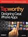 Tapworthy: Designing Great iPhone Apps