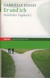 Produkt-Bild: Er und ich: Geistliches Tagebuch I