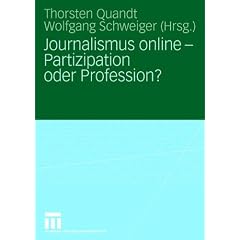 Journalismus online - Partizipation oder Profession?