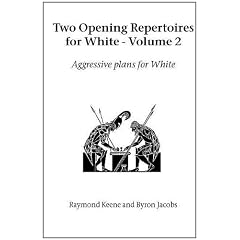 Two Opening Repertoires for White: Vol 2: Aggressive Plans for White (Hardinge Simpole chess classics)