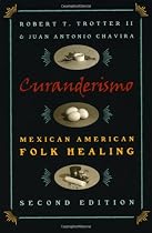 Curanderismo: Mexican American Folk Healing