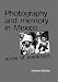 Photography and Memory in Mexico: Icons of Revolution (Politics, Culture & Society in)