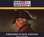 Friedrich der Gro�e. 4 CDs . K�nig von Preu�en (Road University. Wissen in h�chsten T�nen)